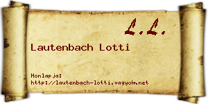 Lautenbach Lotti névjegykártya